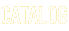 CATALOG